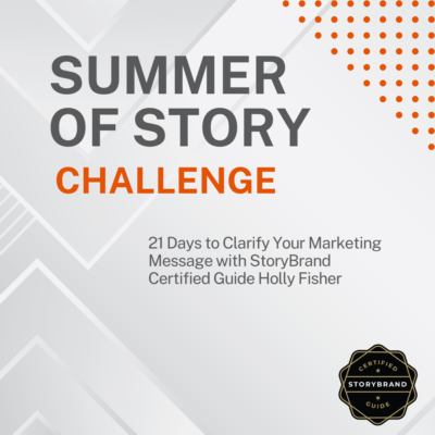 Summer of Story - Clarify Your Marketing Message