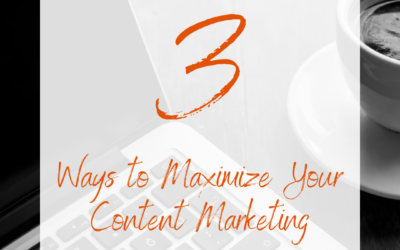 How to Make Content Marketing Easier + More Effective for Your Business